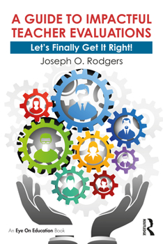 Paperback A Guide to Impactful Teacher Evaluations: Let's Finally Get It Right! Book