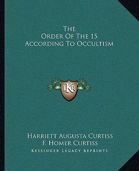 Paperback The Order Of The 15 According To Occultism Book