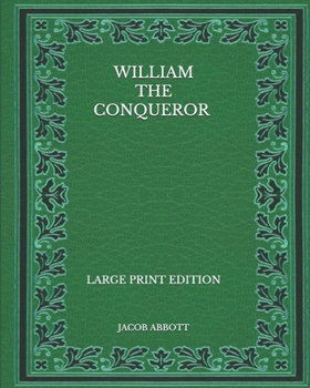 Paperback William the Conqueror - Large Print Edition Book