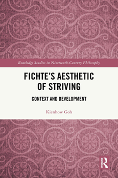 Hardcover Fichte's Aesthetic of Striving: Context and Development Book