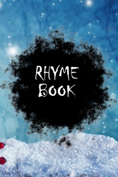 Paperback Rhyme Book Notebook Journal: Lined Notebook / Journal Gift, 100 Pages, 6x9, Soft Cover, Matte Finish Inspirational Quotes Journal, Notebook, Diary, Book