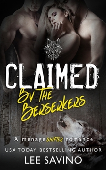 Paperback Claimed by the Berserkers: A ménage shifter romance Book