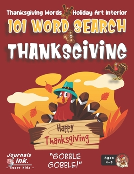 Paperback Thanksgiving Word Search Book for Kids Ages 4-8: 101 Puzzle Pages. Easy to Hard Words. Custom Art Interior. Cute fun gift! SUPER KIDZ. Turkey with Hat Book