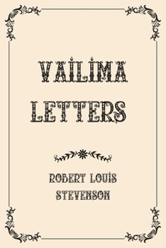 Paperback Vailima Letters: Luxurious Edition Book