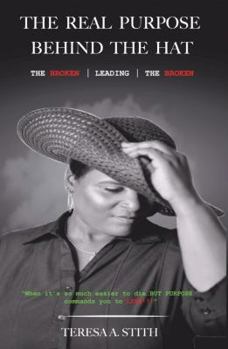 Paperback The Real Purpose Behind The Hat: The Broken Leading The Broken Book