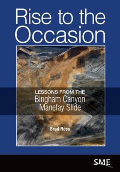 Paperback Rise to the Occasion: Lessons from the Bingham Canyon Manefay Slide Book