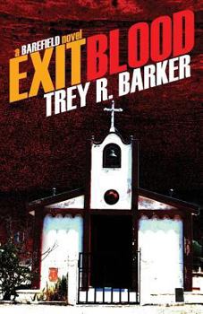 Exit Blood - Book #2 of the Barfield