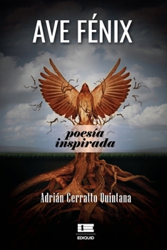 Paperback Ave fénix: Poesía inspirada [Spanish] Book