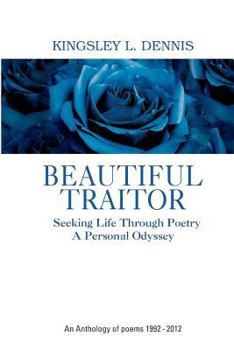 Paperback Beautiful Traitor: An Anthology of poems 1992 - 2012 Book