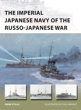 The Imperial Japanese Navy of the Russo-Japanese War - Book #232 of the Osprey New Vanguard