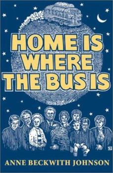 Paperback HOME IS WHERE THE BUS IS Book