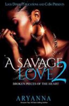 Paperback A Savage Love 2: Broken Pieces of the Heart Book