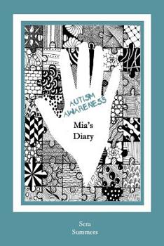 Paperback Autism Awareness: Mia's Diary Book