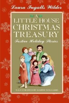 Hardcover A Little House Christmas Treasury: Festive Holiday Stories: A Christmas Holiday Book for Kids Book
