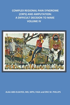 Paperback Complex Regional Pain Syndrome (Crps) and Amputation: A Difficult Decision to Make Book