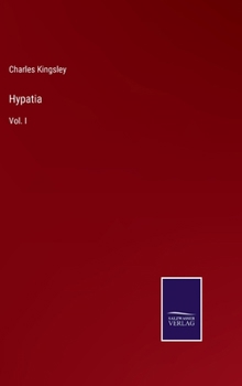 Hardcover Hypatia: Vol. I Book