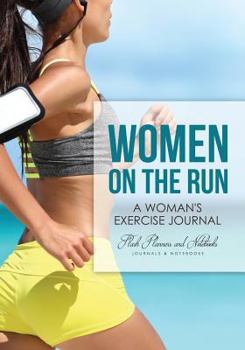 Paperback Women on the Run: A Woman's Exercise Journal Book