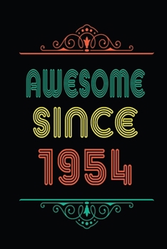 Awesome Since 1954: Retro Vintage Style journal notebook gift idea for who born in 1954. Perfect birthday gift idea for men & women. Small Lined Notebook (6*9 inch, 100 pages) – Happy Birthday Gift