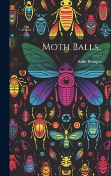 Hardcover Moth Balls.. Book