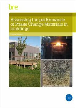Paperback Assessing the Performance of Phase Change Materials in Buildings Book