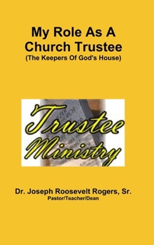 Hardcover My Role As A Church Trustee (The Keepers Of God's House) Book