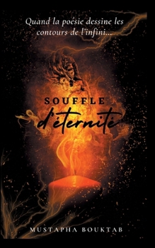 Paperback Souffle d'Éternité: Quand la poésie dessine les contours de l'infini [French] Book