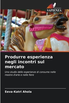 Paperback Produrre esperienza negli incontri sul mercato [Italian] Book