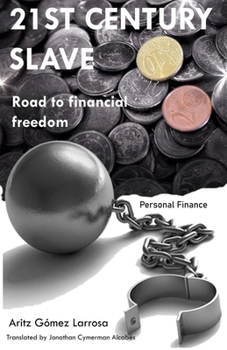 Paperback 21ST CENTURY SLAVE - Road to financial freedom Book