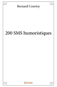 Paperback 200 SMS humoristiques [French] Book
