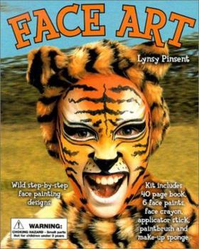 Paperback Face Art: From Cowboys to Clowns, Ladybugs to Leopards, 15 Amazingly Original Designs for the Perfect Children's Party. [With Face Sponges and Paint S Book