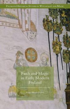Paperback Faith and Magic in Early Modern Finland Book