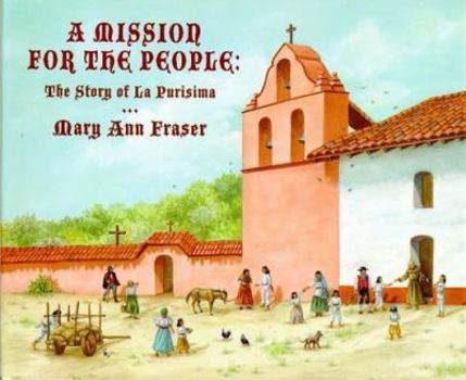 Hardcover A Mission for the People: The Story of La Purisma Book