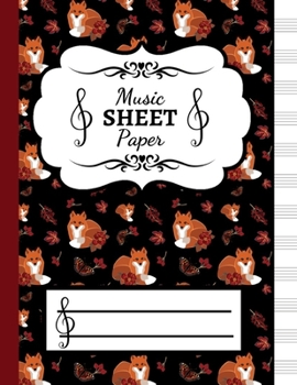 Paperback Music Sheet Paper: Fox Themed Blank Music Manuscript Book / Writing Pad / Composition Notebook / Journal / Diary Book