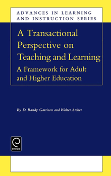 Hardcover Transactional Perspective on Teaching and Learning: A Framework for Adult and Higher Education Book