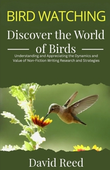 Paperback Birdwatching: Discover the World of Birds: Introduction and Beginners Guide to Bird Watching Book