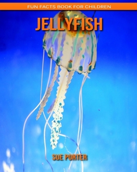 Jellyfish: Fun Facts Book for Children