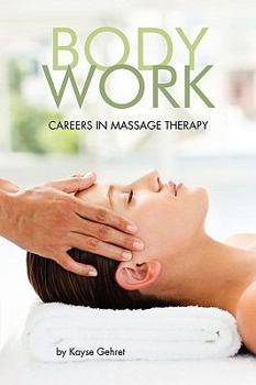 Paperback Body/Work: Careers in Massage Therapy Book