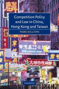 Paperback Competition Policy and Law in China, Hong Kong and Taiwan Book