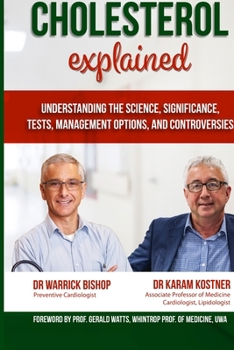 Paperback Cholesterol Explained: Understanding The Science, Significance, Tests, Management Options, and Controversies Book