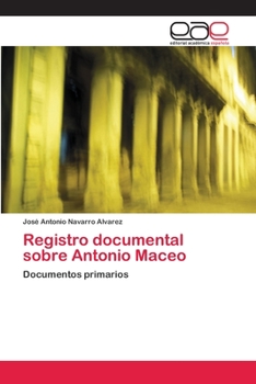 Paperback Registro documental sobre Antonio Maceo [Spanish] Book