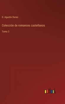 Colección de romances castellanos: Tomo 3