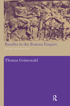 Paperback Bandits in the Roman Empire: Myth and Reality Book