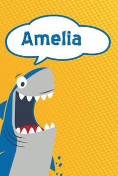 Paperback Amelia: Personalized Shark Handwriting Practice Paper for Kids Notebook 120 Pages 6x9 Book