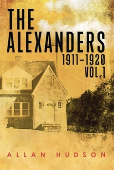 Paperback The Alexanders Vol. 1 1911-1920 Book
