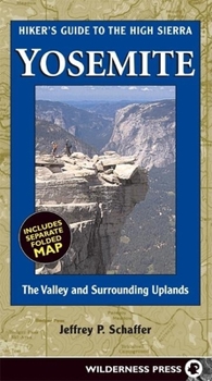 Paperback Hiker's Guide to the High Sierra Yosemite: The Valley and Surrounding Uplands Book