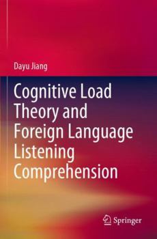 Paperback Cognitive Load Theory and Foreign Language Listening Comprehension Book