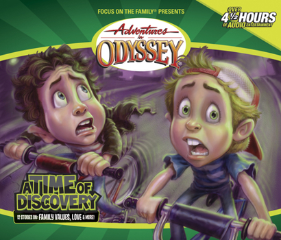 A Time Of Discovery - Book #18 of the Adventures in Odyssey