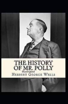 The History of Mr Polly Illustrated