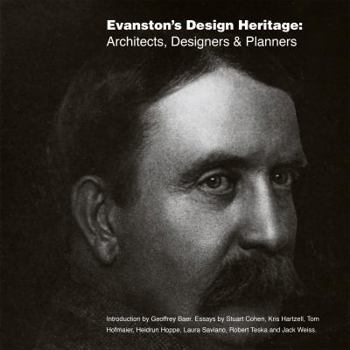 Paperback Evanston's Design Heritage: Architects, Designers & Planners Book