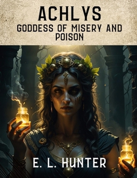 Paperback Achlys: Goddess of Misery and Poison Book